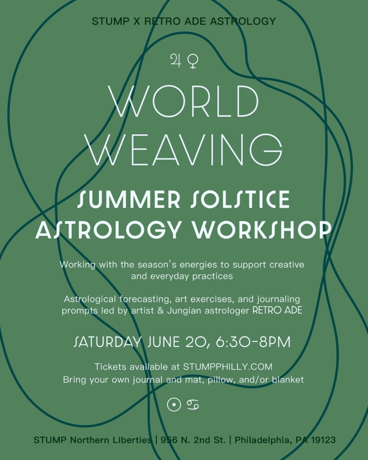World Weaving: A Summer Solstice Astrology Workshop w/ RetroAde