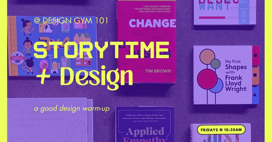 Storytime + Design AM