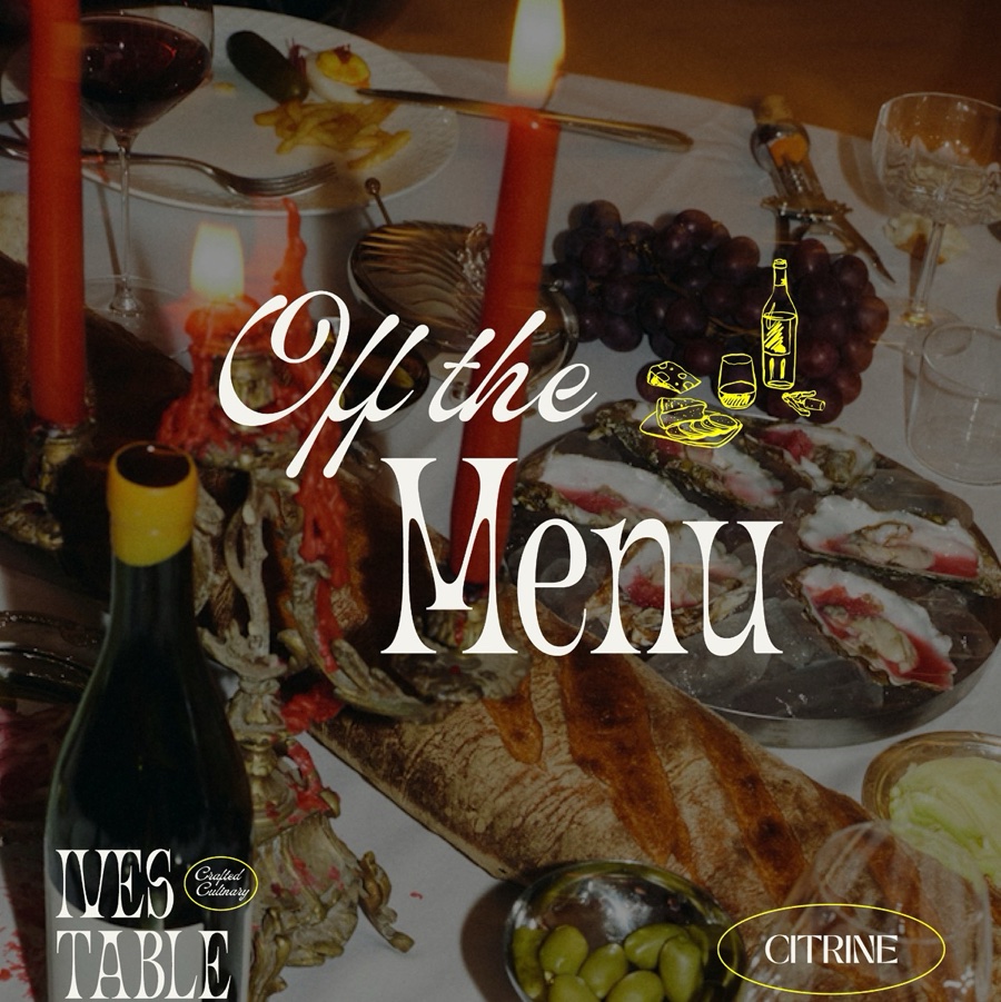 Ives Table Presents: Off the Menu