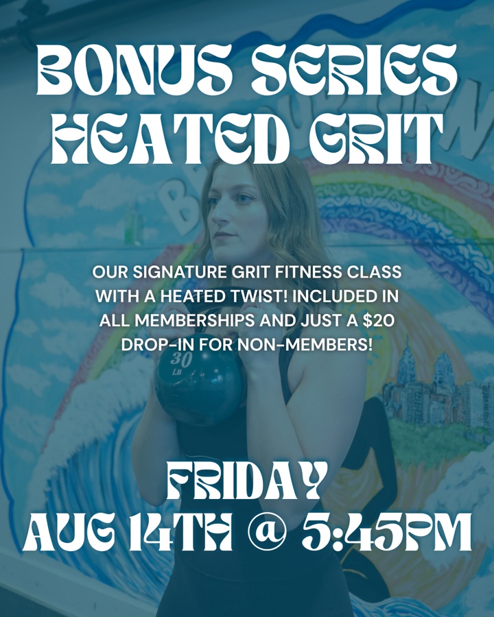 August Bonus Series: Heated GRIT (fitness)