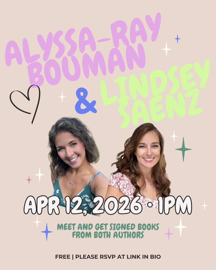 Author Signing: Alyssa-Ray Bouman & Lindsay Saenz