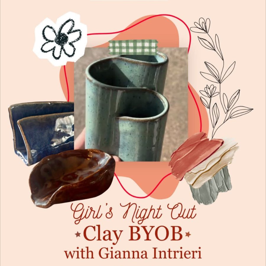 Girls Night Out Clay (BYOB!)