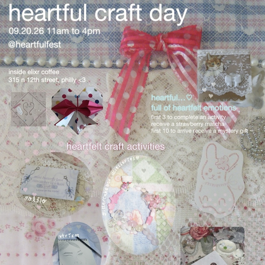 Heartful Craft Day ♡ arts, crafts, and cozy market in philly