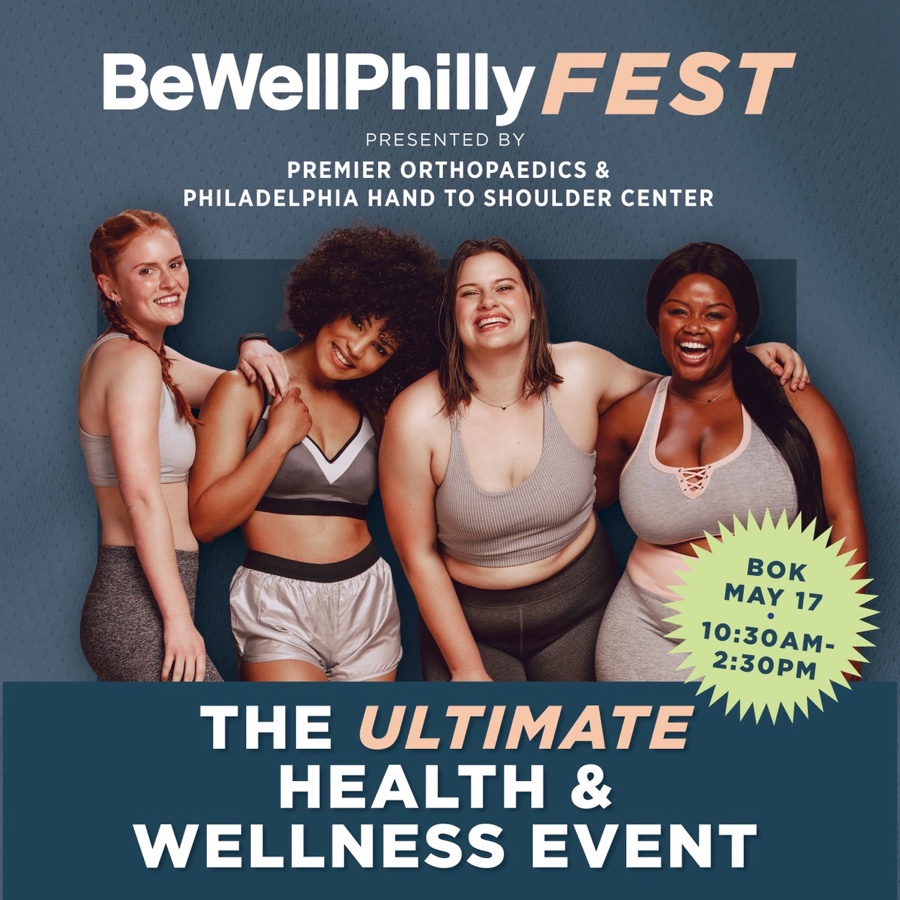 Be Well Philly Fest Presented by Premier Orthopaedics & Philadelphia Hand to Shoulder Center