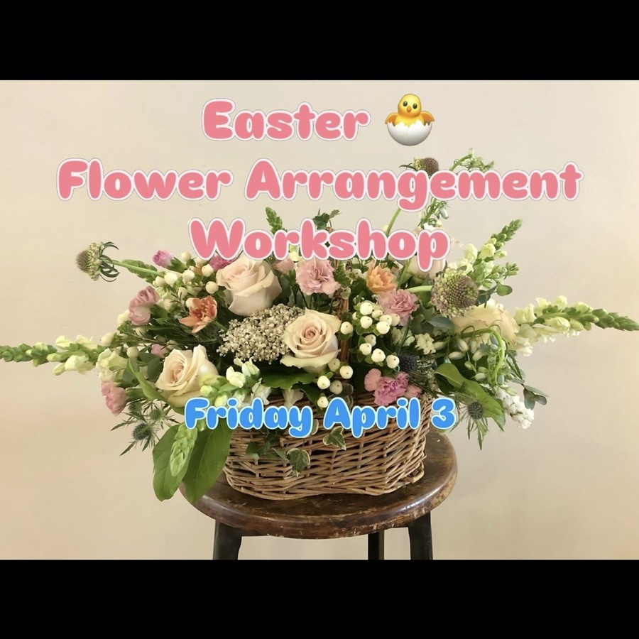 Easter Basket Arrangement Workshop
