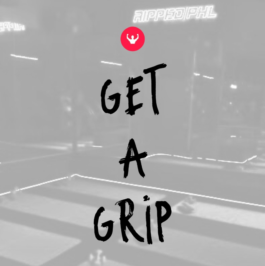 GET A GRIP @ RIPPED