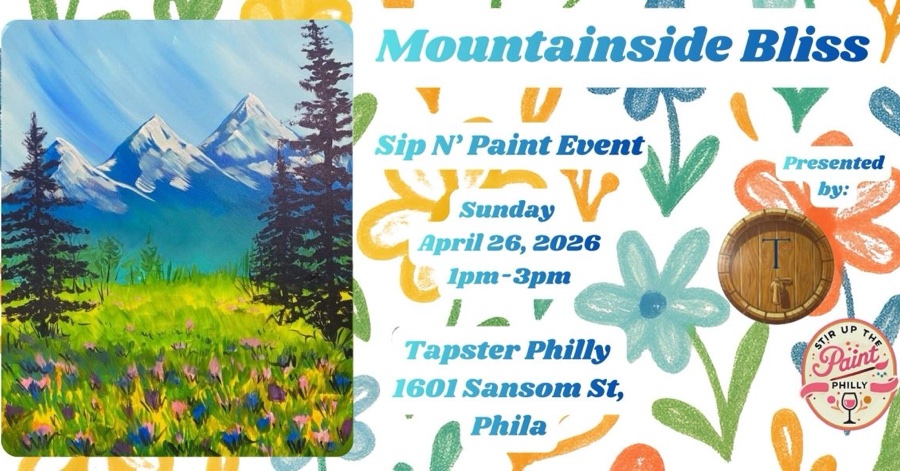 “Mountainside Bliss” Paint N’ Sip at Tapster Phl (21 and Over)