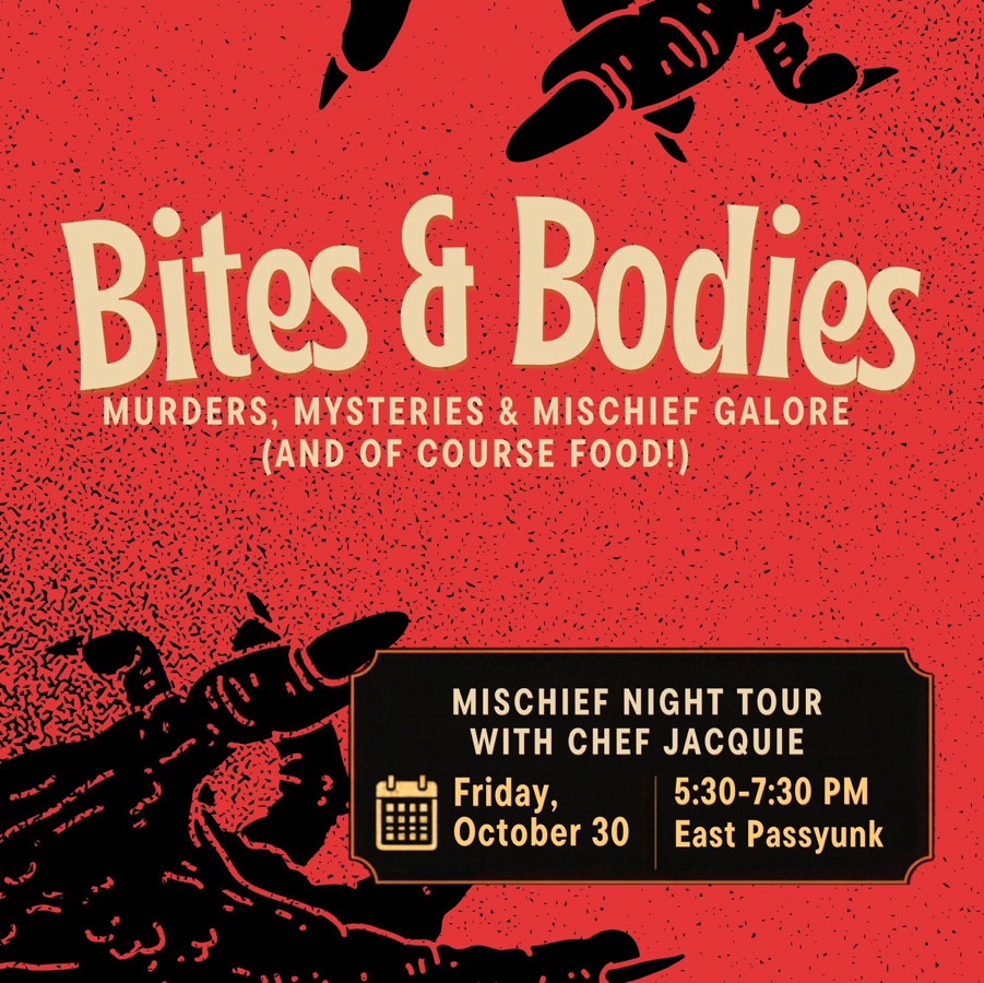 Bites and Bodies - a Mischief night food tour on East Passyunk