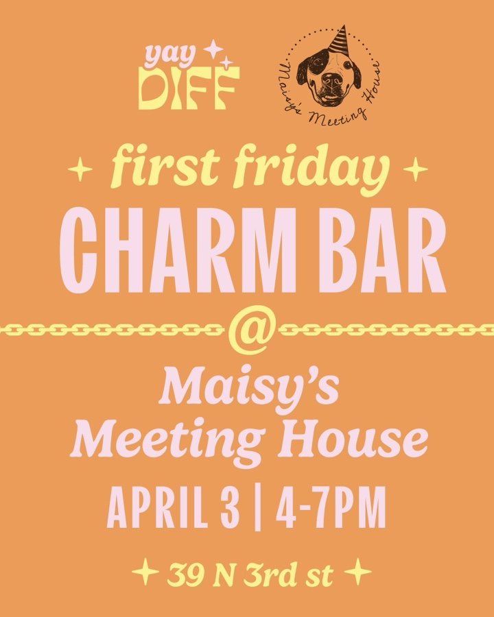 Yay Diff x Maisy’s First Friday Charm Bar