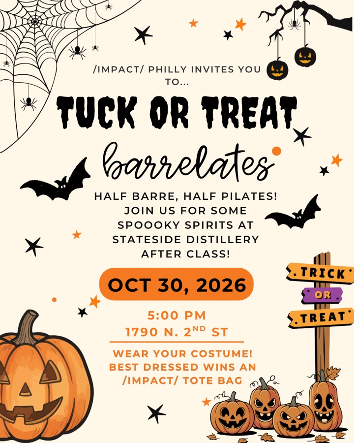 TUCK OR TREAT!! Barre-lates @ /impact/ Philly!