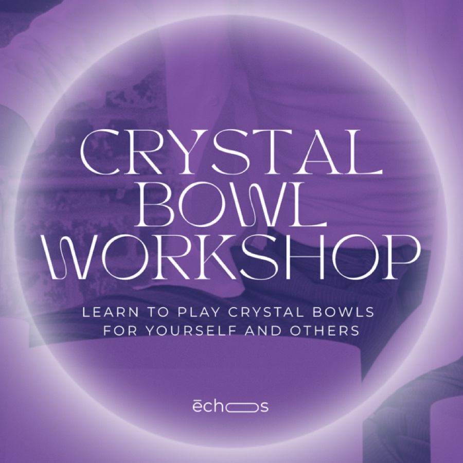 Crystal Bowl Workshop: Learn to play!