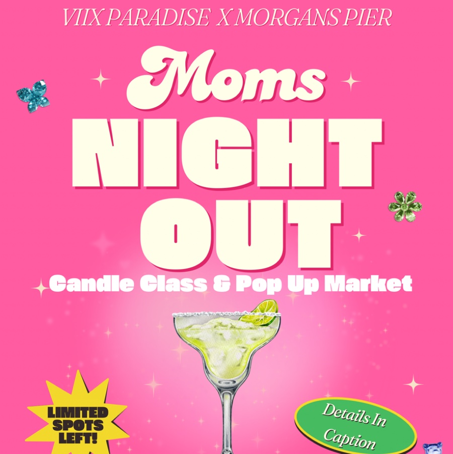 Mom’s Night Out : Candle Making / Pop Up @Morgans Pier🛍️🕯️