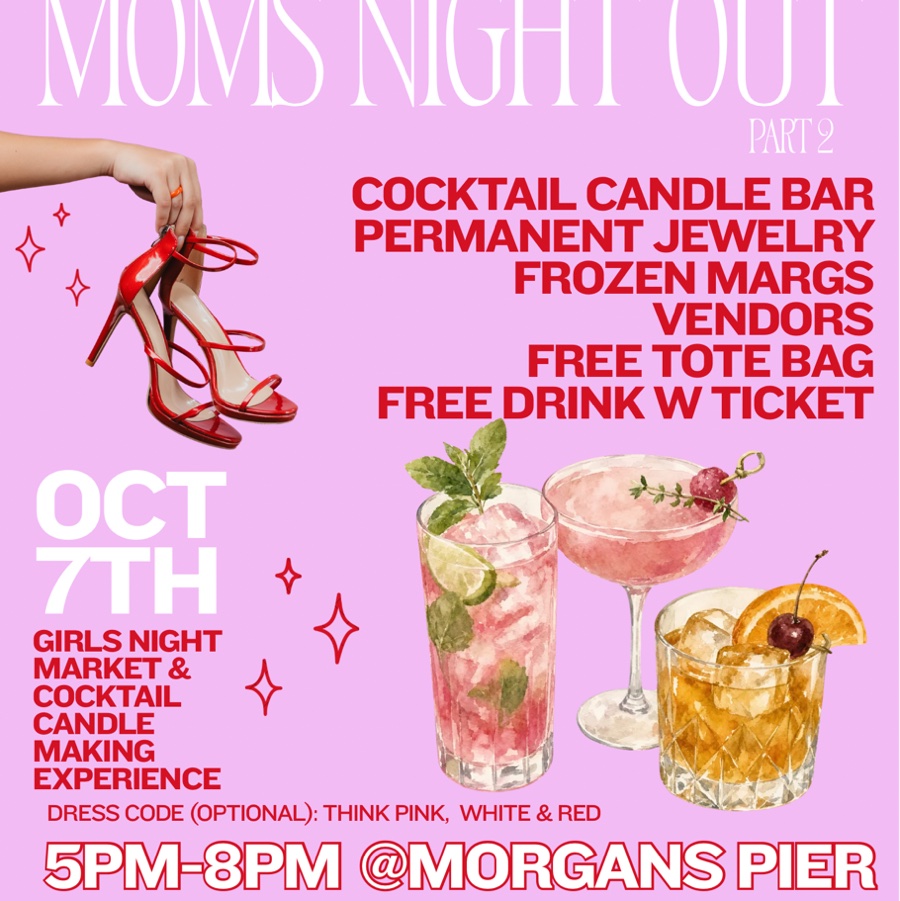 Mom’s Night Out @Morgans Pier 🩷