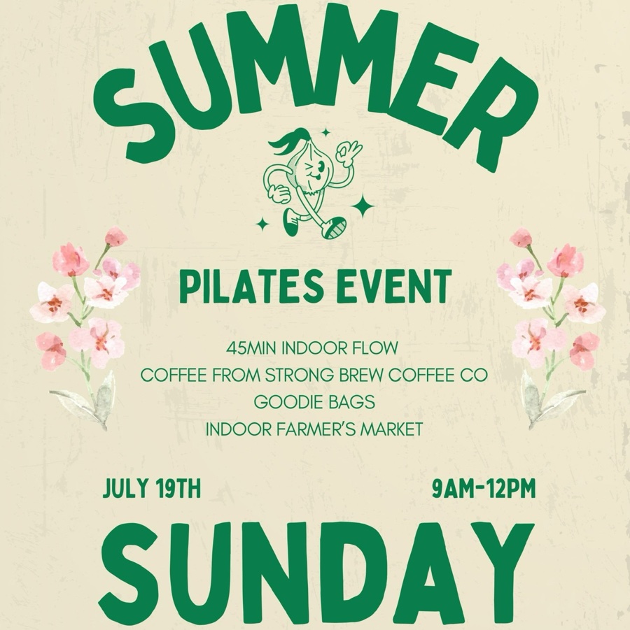 Summer Sunday - Pilates & Farmers Market!