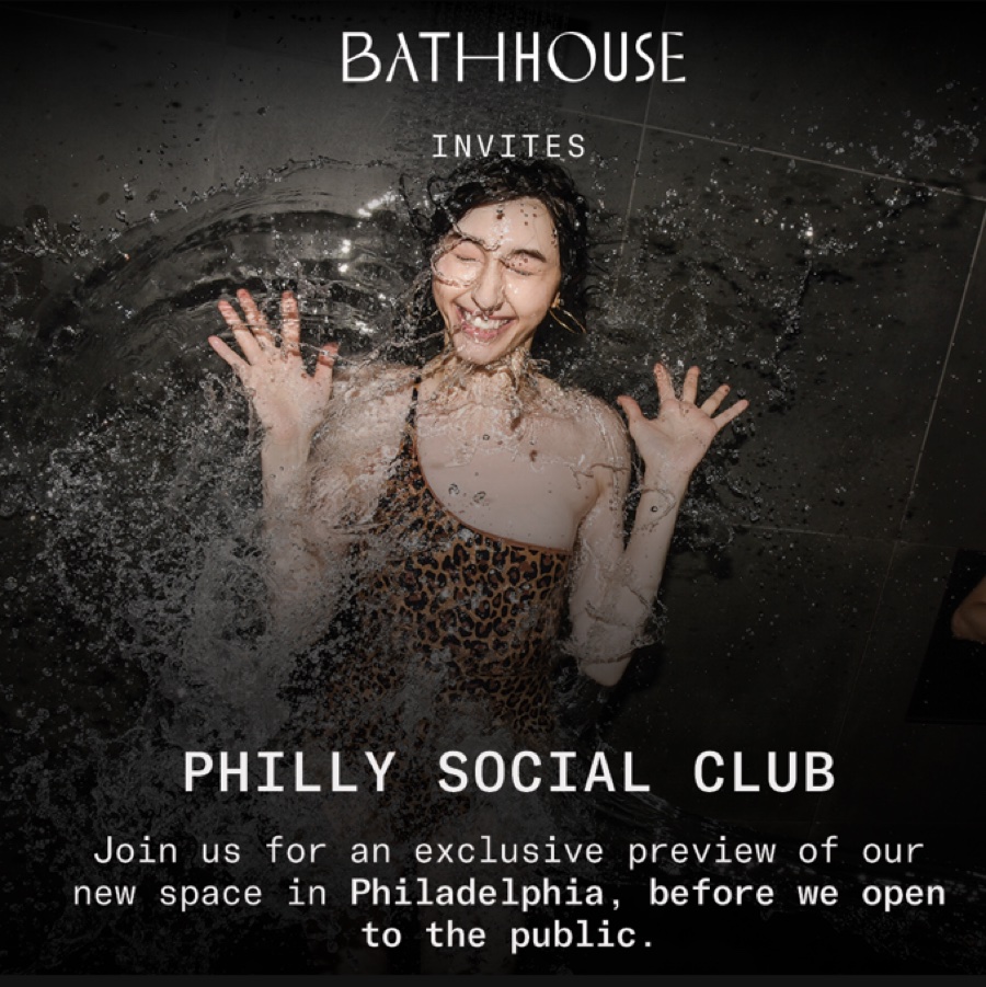PHILLY SOCIAL CLUB FIRST LOOK: BATHHOUSE PHILADELPHIA