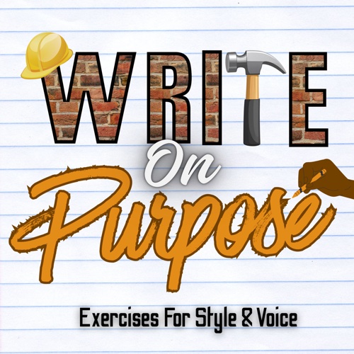 Write On Purpose: Exercises for Style and Voice