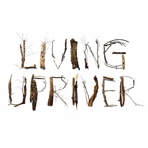 Living Upriver