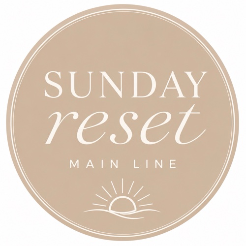Sunday Reset Main Line